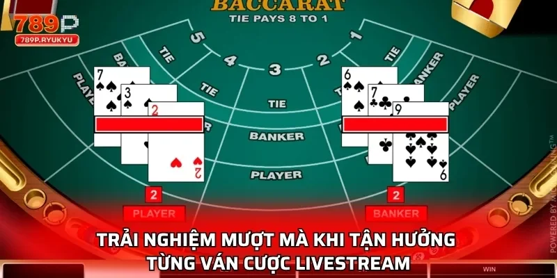 Baccarat Trực Tuyến 789P - Phát Sóng Trực Tiếp Với Dealer 4 Trải nghiệm mượt mà khi tận hưởng từng ván cược livestream